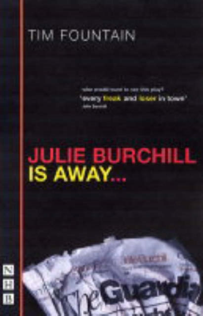 Book cover of: Julie Burchill Is Away. By: Tim Fountain