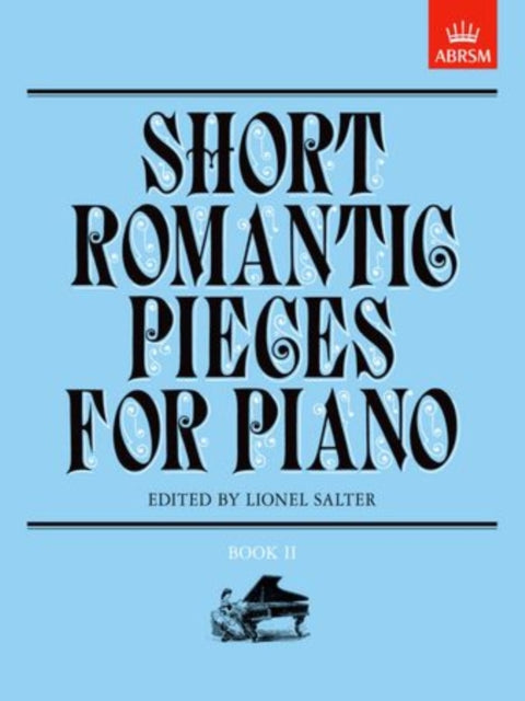 Book cover of: Short Romantic Pieces for Piano, Book II. By: Lionel Salter