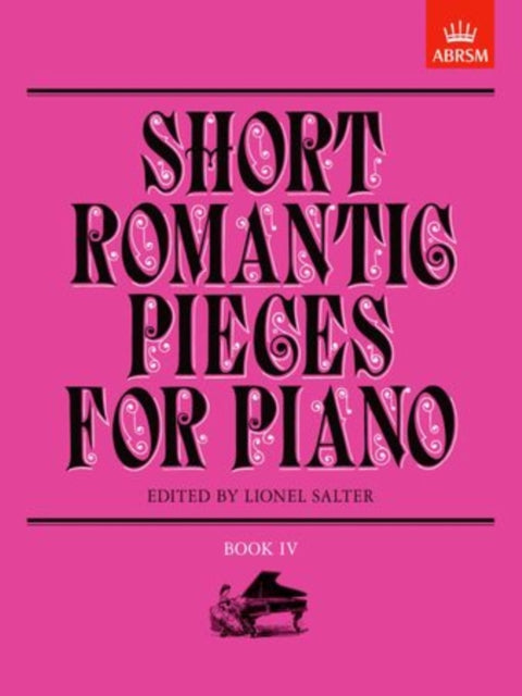 Book cover of: Short Romantic Pieces for Piano, Book IV. By: Lionel Salter