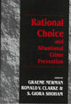 Book cover of: Rational Choice and Situational Crime Prevention