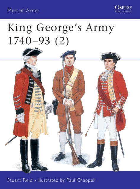 Book cover of: King George's Army 1740–93 (2). By: Stuart Reid