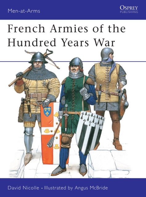 Book cover of: French Armies of the Hundred Years War. By: David Nicolle