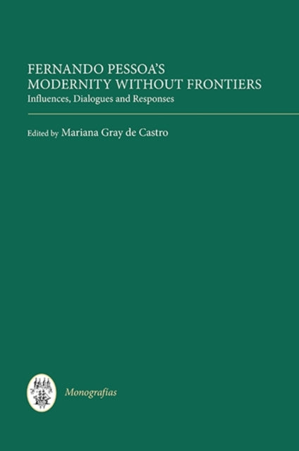Book cover of: Fernando Pessoa's Modernity without Frontiers