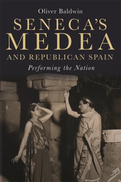 Book cover of: Seneca's Medea and Republican Spain. By: Oliver Baldwin