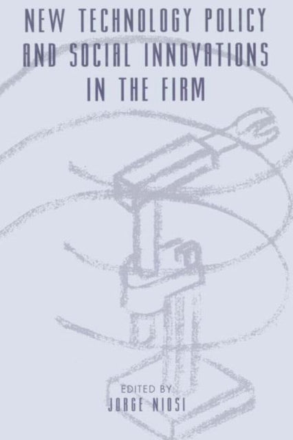 Book cover of: New Technology Policy and Social Innovations in the Firm. By: J. Niosi
