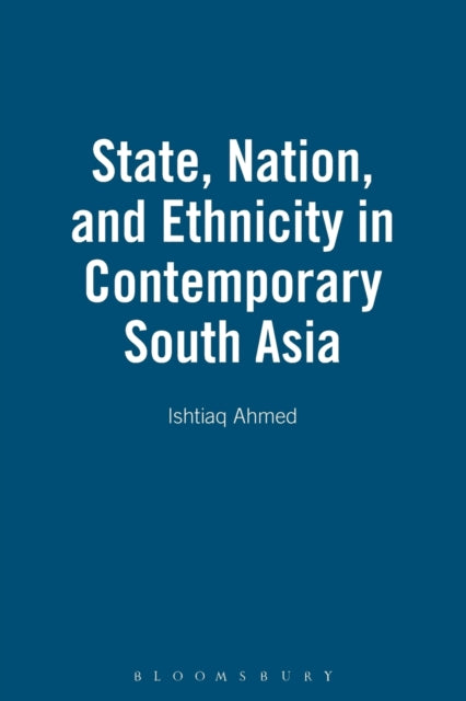 Book cover of: State, Nation and Ethnicity in Contemporary South Asia. By: Ishtiaq Ahmed