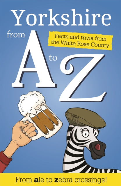 Book cover of: Yorkshire from A to Z
