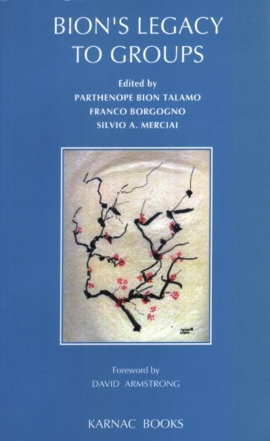 Book cover of: Bion's Legacy to Groups. By: Parthenope Bion Talamo