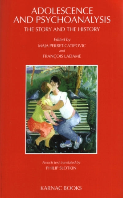 Book cover of: Adolescence and Psychoanalysis. By: M. Perret Catipovic