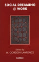 Book cover of: Social Dreaming @ Work