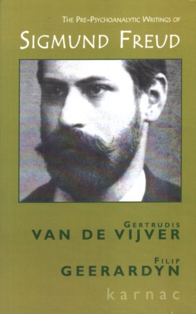 Book cover of: Pre-Psychoanalytic Writings of Sigmund Freud. By: Van De Vijver Gertru