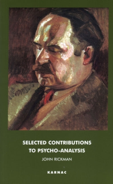 Book cover of: Selected Contributions to Psycho-Analysis. By: John Rickman