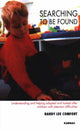 Book cover of: Searching to be Found. By: Randy Lee Comfort
