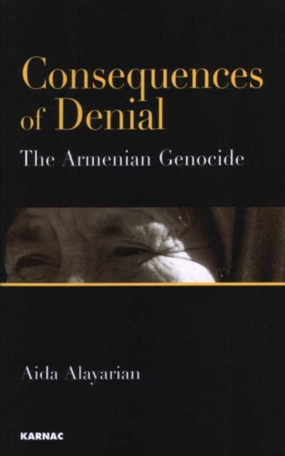 Book cover of: Consequences of Denial. By: Aida Alayarian