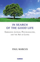 Book cover of: In Search of the Good Life. By: Paul Marcus