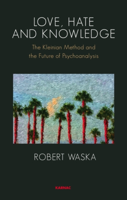 Book cover of: Love, Hate and Knowledge. By: Robert T. Waska