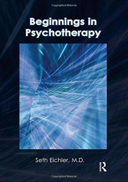Book cover of: Beginnings in Psychotherapy. By: Seth Eichler