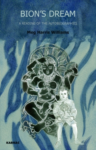 Book cover of: Bion's Dream. By: Meg Harris Williams