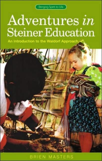 Book cover of: Adventures in Steiner Education. By: Brien Masters