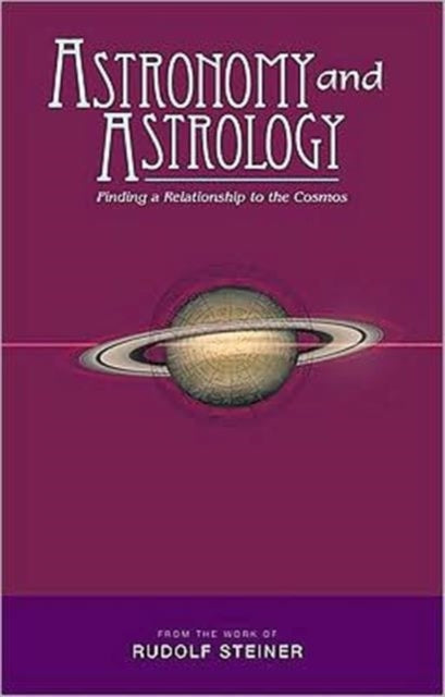 Book cover of: Astronomy and Astrology. By: Rudolf Steiner