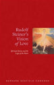 Book cover of: Rudolf Steiner's Vision of Love. By: Bernard Nesfield-Cookson