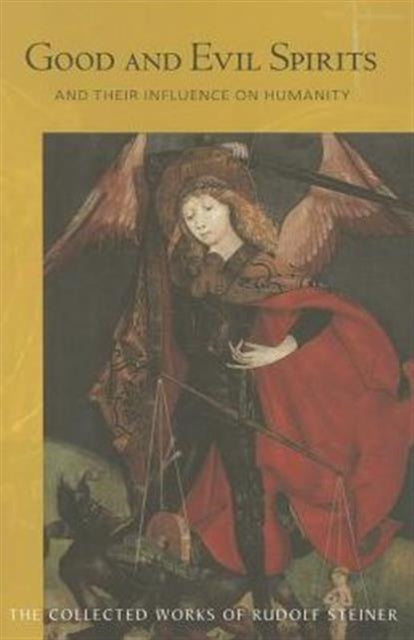 Book cover of: Good and Evil Spirits. By: Rudolf Steiner