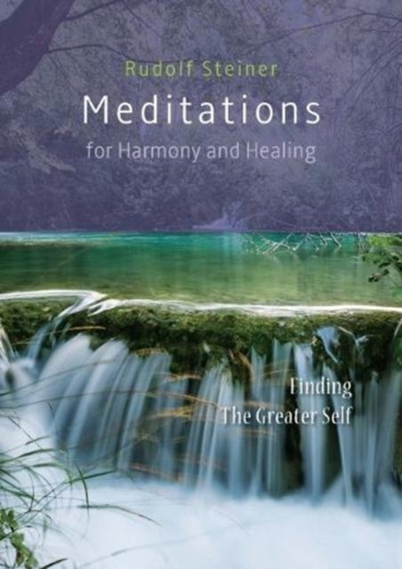 Book cover of: Meditations  for Harmony and Healing. By: Rudolf Steiner