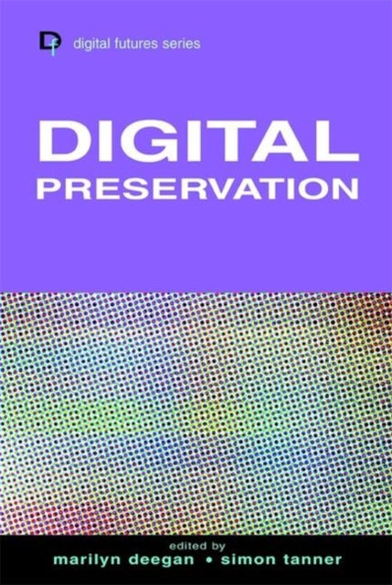 Book cover of: Digital Preservation. By: Marilyn Deegan