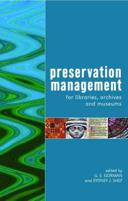 Book cover of: Preservation Management for Libraries, Archives and Museums