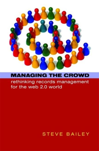 Book cover of: Managing the Crowd. By: Steve Bailey