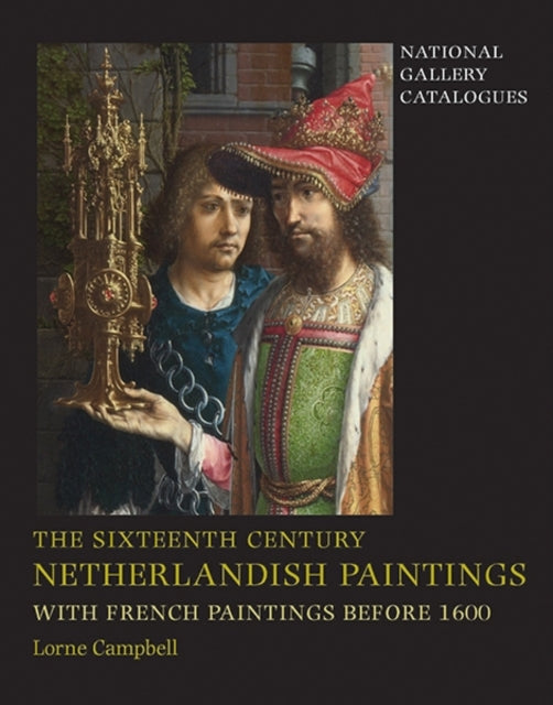 Book cover of: Sixteenth Century Netherlandish Paintings, with French Paintings Before 1600