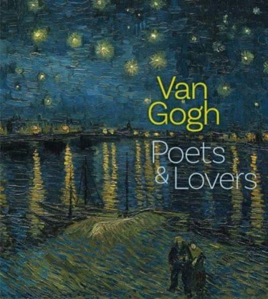 Van Gogh, Poets and Lovers 9781857097016 Cornelia Homburg