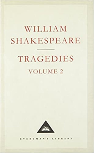 Book cover of: Tragedies Volume 2. By: William Shakespeare