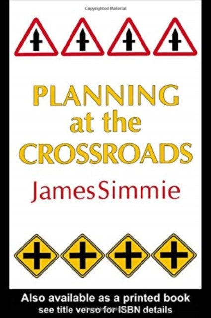 Book cover of: Planning At The Crossroads. By: James Simmie
