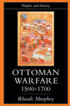 Book cover of: Ottoman Warfare, 1500-1700. By: Rhoads Murphey