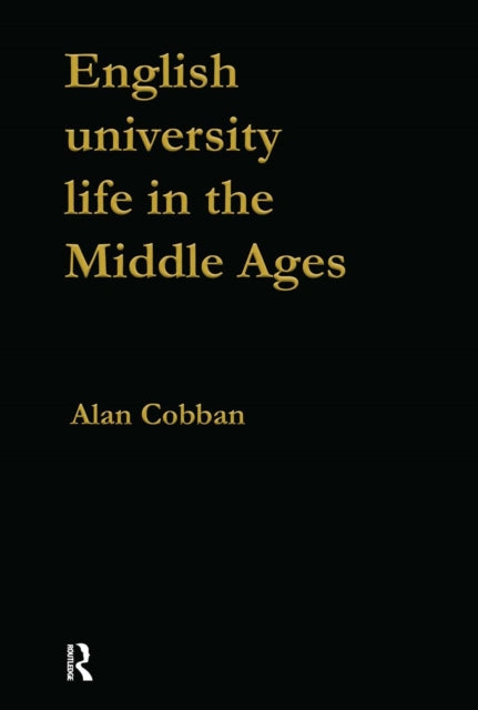 Book cover of: English University Life in the Middle Ages