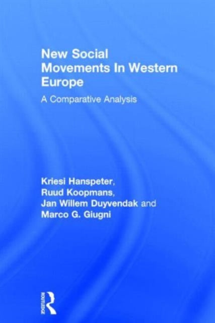 Book cover of: New Social Movements In Western Europe. By: Kries Hanspeter
