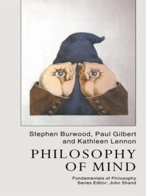 Book cover of: Philosophy Of Mind. By: Paul Gilbert