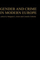 Book cover of: Gender And Crime In Modern Europe. By: Margaret Arnot