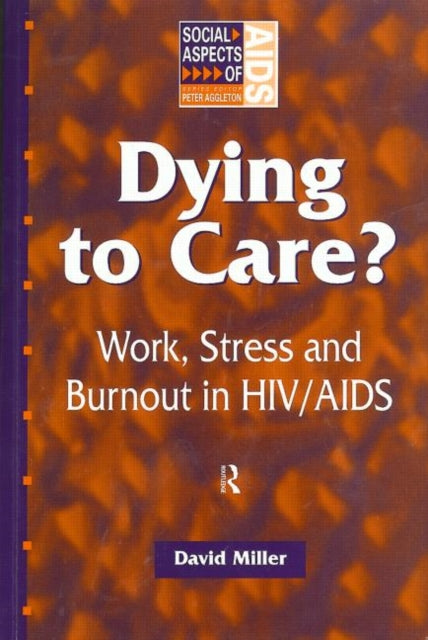 Book cover of: Dying to Care. By: David Miller