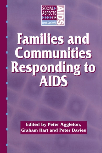 Book cover of: Families and Communities Responding to AIDS. By: Peter Aggleton