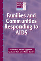 Book cover of: Families and Communities Responding to AIDS. By: Peter Aggleton