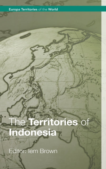 Book cover of: Territories of Indonesia. By: Iem Brown