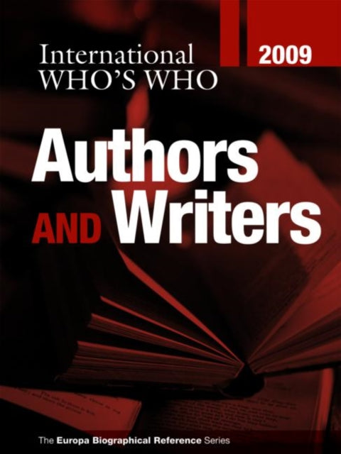 Book cover of: International Who's Who of Authors & Writers 2009. By: Europa Europa Publications