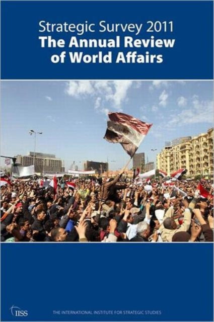 Book cover of: Strategic Survey 2011. By: International Institute for Strategic Studies (IISS)