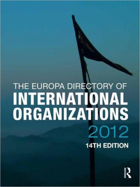 Book cover of: Europa Directory of International Organizations 2012. By: Europa Publications Staff