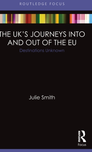 Book cover of: UK’s Journeys into and out of the EU. By: Julie Smith