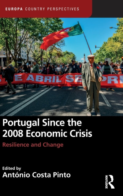 Book cover of: Portugal Since the 2008 Economic Crisis. By: Stewart Lloyd-Jones