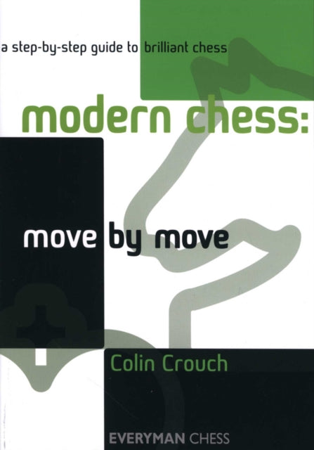 Book cover of: Modern Chess: Move by Move. By: Colin Crouch