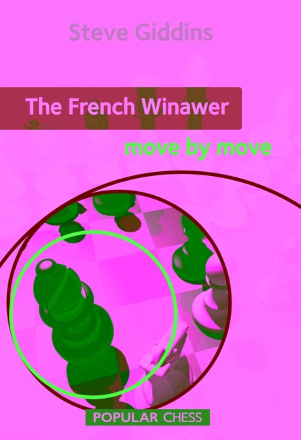 Book cover of: French Winawer: Move by Move. By: Steve Giddins